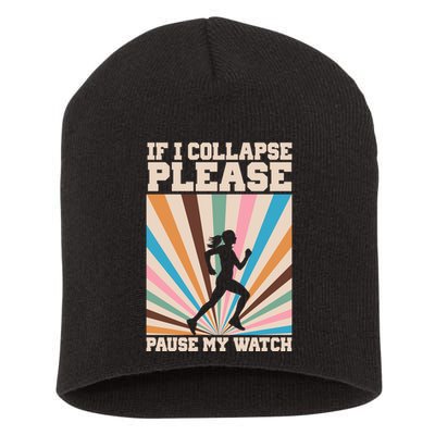If I Collapse Please Pause My Watch Runner Marathon Short Acrylic Beanie