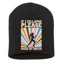 If I Collapse Please Pause My Watch Runner Marathon Short Acrylic Beanie