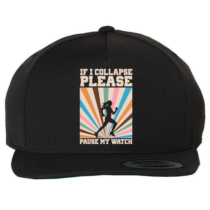 If I Collapse Please Pause My Watch Runner Marathon Wool Snapback Cap