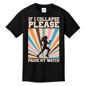 If I Collapse Please Pause My Watch Runner Marathon Kids T-Shirt