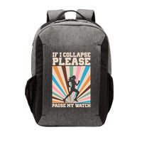If I Collapse Please Pause My Watch Runner Marathon Vector Backpack