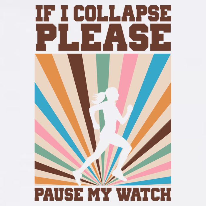 If I Collapse Please Pause My Watch Runner Marathon Garment-Dyed Sweatshirt