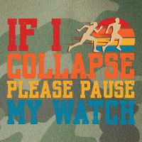 If I Collapse Please Pause My Watch Running Marathon Runner Legacy Tie Dye Trucker Hat