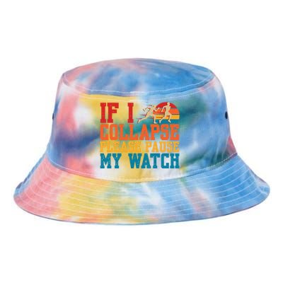 If I Collapse Please Pause My Watch Running Marathon Runner Tie Dye Newport Bucket Hat