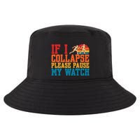If I Collapse Please Pause My Watch Running Marathon Runner Cool Comfort Performance Bucket Hat