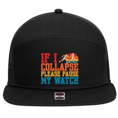 If I Collapse Please Pause My Watch Running Marathon Runner 7 Panel Mesh Trucker Snapback Hat