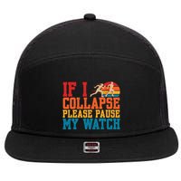 If I Collapse Please Pause My Watch Running Marathon Runner 7 Panel Mesh Trucker Snapback Hat