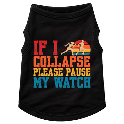 If I Collapse Please Pause My Watch Running Marathon Runner Doggie Tank