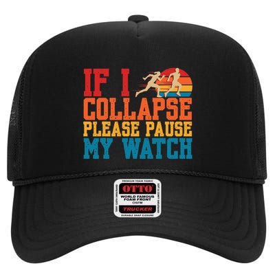 If I Collapse Please Pause My Watch Running Marathon Runner High Crown Mesh Back Trucker Hat