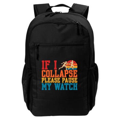 If I Collapse Please Pause My Watch Running Marathon Runner Daily Commute Backpack