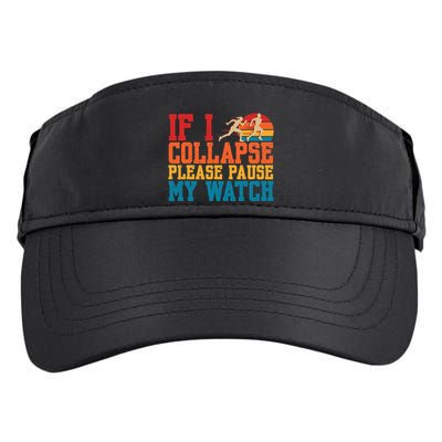 If I Collapse Please Pause My Watch Running Marathon Runner Adult Drive Performance Visor