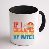 If I Collapse Please Pause My Watch Running Marathon Runner Mug