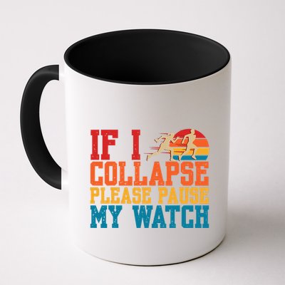 If I Collapse Please Pause My Watch Running Marathon Runner Mug