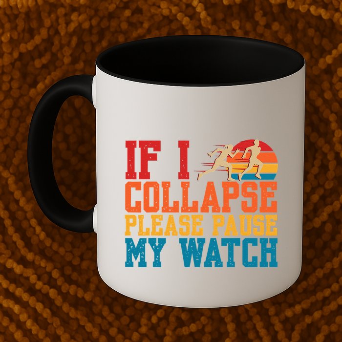 If I Collapse Please Pause My Watch Running Marathon Runner Mug