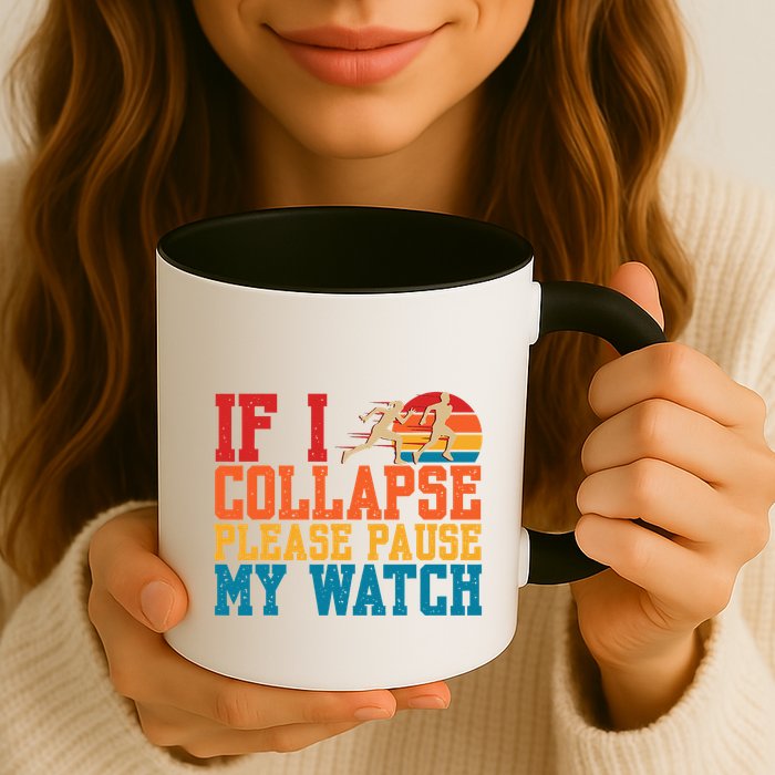 If I Collapse Please Pause My Watch Running Marathon Runner Mug