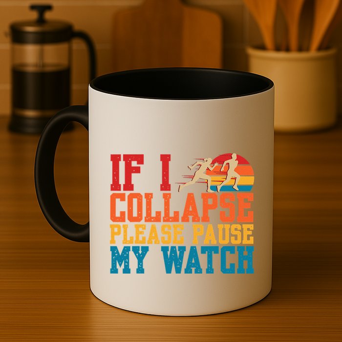 If I Collapse Please Pause My Watch Running Marathon Runner Mug