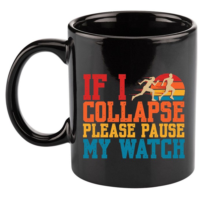 If I Collapse Please Pause My Watch Running Marathon Runner 11oz C Handle Ceramic Mug