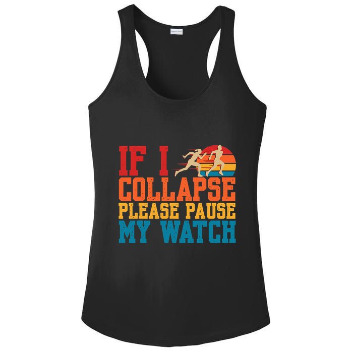 If I Collapse Please Pause My Watch Running Marathon Runner Ladies PosiCharge Competitor Racerback Tank