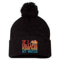If I Collapse Please Pause My Watch Running Marathon Runner Pom Pom 12in Knit Beanie