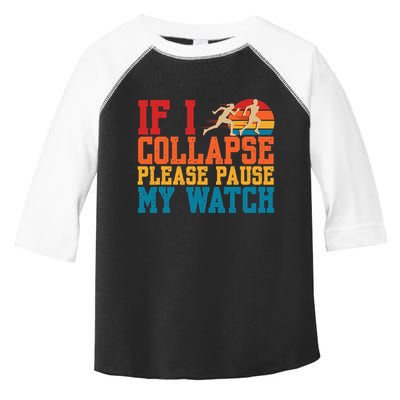 If I Collapse Please Pause My Watch Running Marathon Runner Toddler Fine Jersey T-Shirt