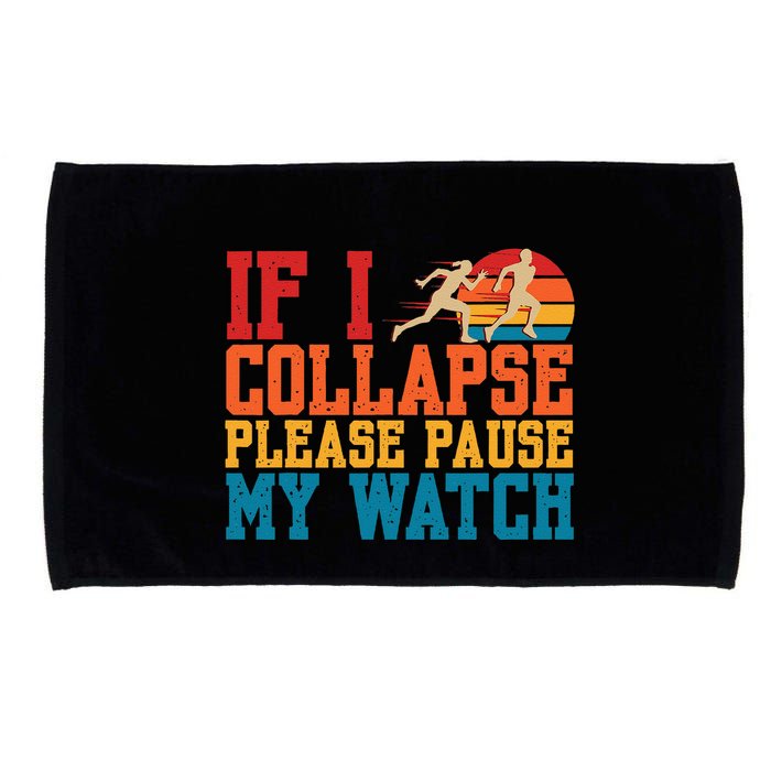 If I Collapse Please Pause My Watch Running Marathon Runner Microfiber Hand Towel