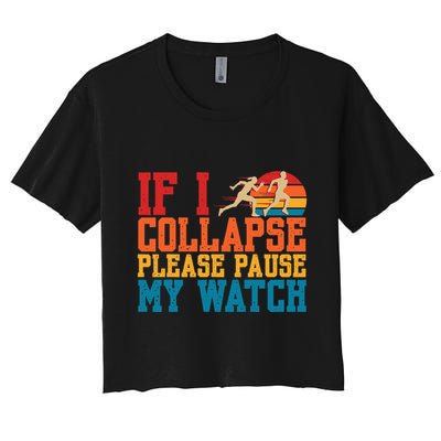 If I Collapse Please Pause My Watch Running Marathon Runner Crop Top