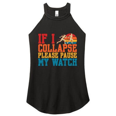 If I Collapse Please Pause My Watch Running Marathon Runner Women's Perfect Tri Rocker Tank