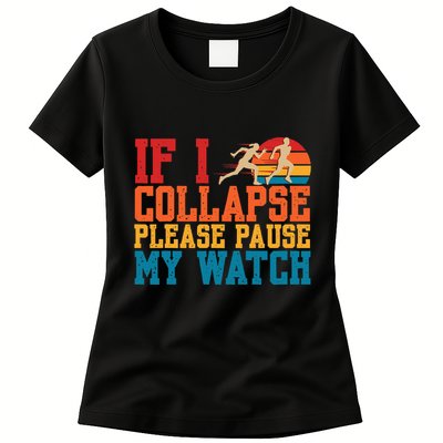 If I Collapse Please Pause My Watch Running Marathon Runner Womens T-Shirt