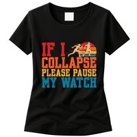 If I Collapse Please Pause My Watch Running Marathon Runner Womens T-Shirt