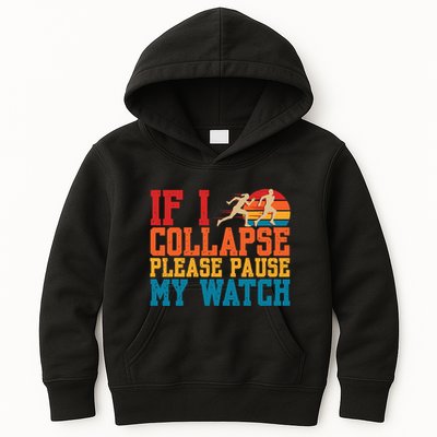 If I Collapse Please Pause My Watch Running Marathon Runner Kids Hoodie