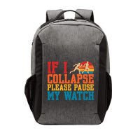 If I Collapse Please Pause My Watch Running Marathon Runner Vector Backpack