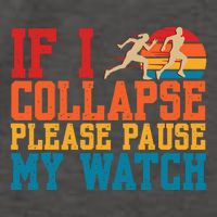 If I Collapse Please Pause My Watch Running Marathon Runner Vector Backpack