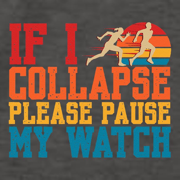 If I Collapse Please Pause My Watch Running Marathon Runner Vector Backpack
