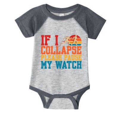 If I Collapse Please Pause My Watch Running Marathon Runner Infant Baby Jersey Bodysuit