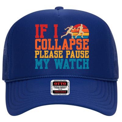 If I Collapse Please Pause My Watch Running Marathon Runner High Crown Mesh Back Trucker Hat