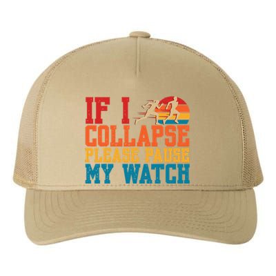 If I Collapse Please Pause My Watch Running Marathon Runner Yupoong Adult 5-Panel Trucker Hat