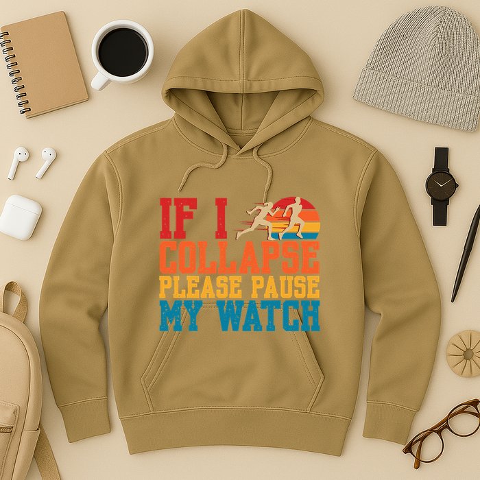 If I Collapse Please Pause My Watch Running Marathon Runner Hoodie