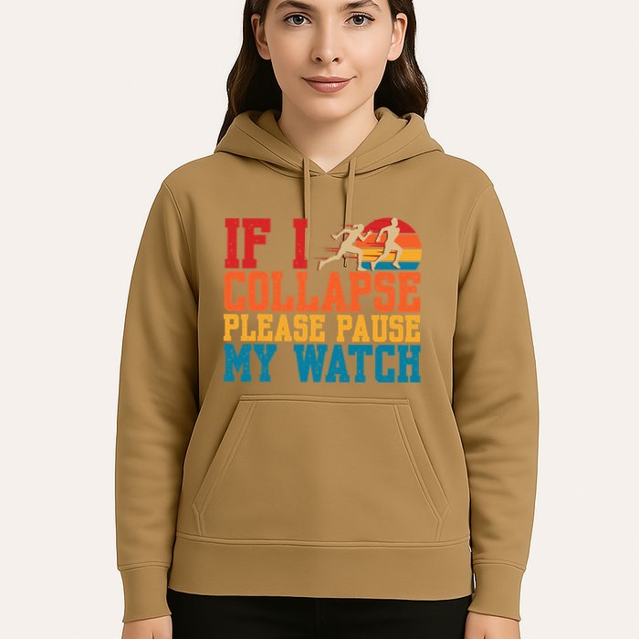 If I Collapse Please Pause My Watch Running Marathon Runner Hoodie