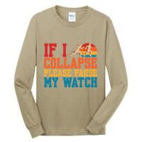 If I Collapse Please Pause My Watch Running Marathon Runner Tall Long Sleeve T-Shirt