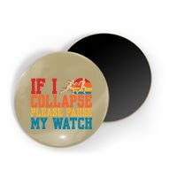 If I Collapse Please Pause My Watch Running Marathon Runner Magnet