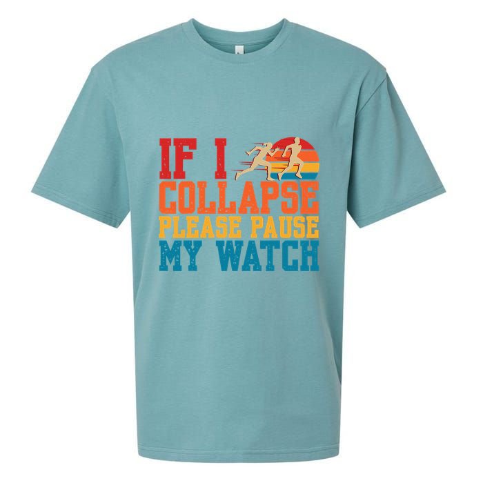 If I Collapse Please Pause My Watch Running Marathon Runner Sueded Cloud Jersey T-Shirt
