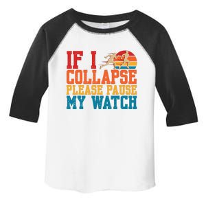 If I Collapse Please Pause My Watch Running Marathon Runner Toddler Fine Jersey T-Shirt