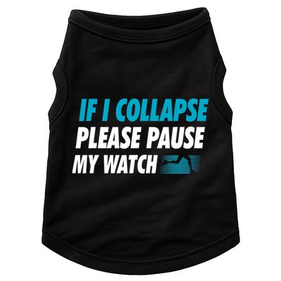 If I Collapse Please Pause My Watch Running Marathon Runner Doggie Tank