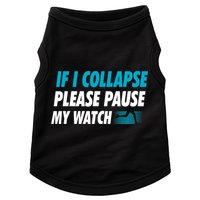 If I Collapse Please Pause My Watch Running Marathon Runner Doggie Tank