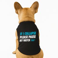 If I Collapse Please Pause My Watch Running Marathon Runner Doggie Tank