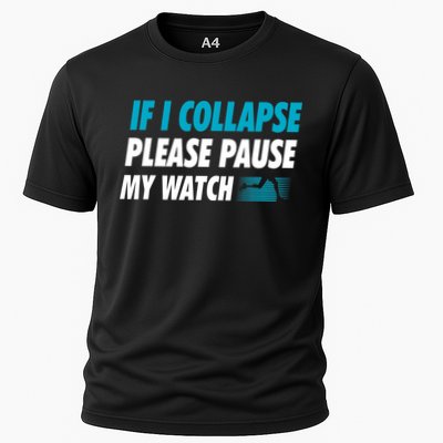 If I Collapse Please Pause My Watch Running Marathon Runner Performance Shirt