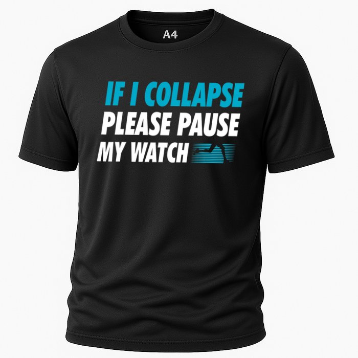 If I Collapse Please Pause My Watch Running Marathon Runner Performance Shirt