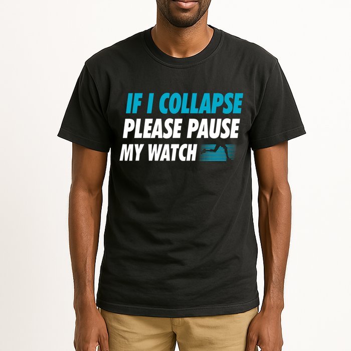 If I Collapse Please Pause My Watch Running Marathon Runner Tall T-Shirt