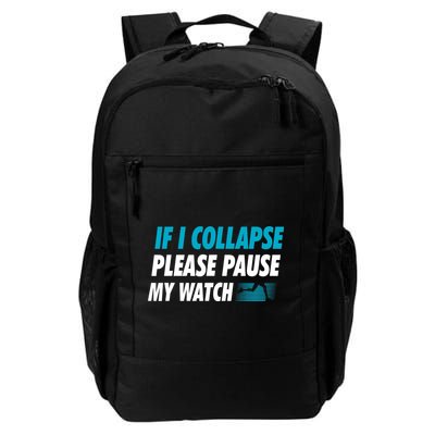 If I Collapse Please Pause My Watch Running Marathon Runner Backpack