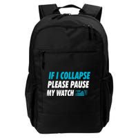 If I Collapse Please Pause My Watch Running Marathon Runner Backpack